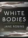 Cover image for White Bodies
